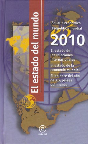 El estado del mundo 2010. Anuario económico geopolítico mundial