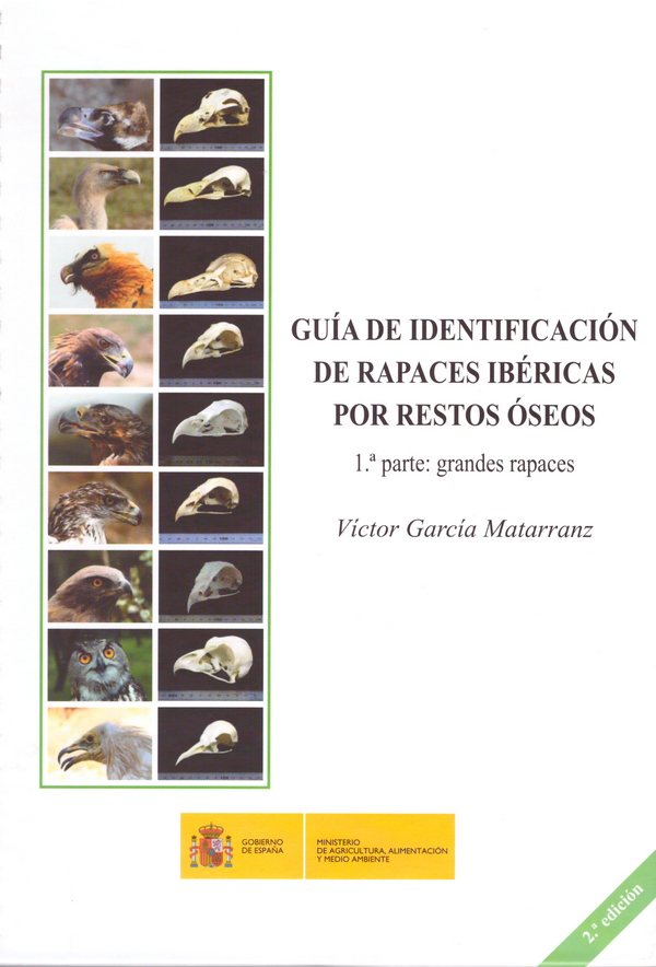 Guía de identificación de rapaces ibércias por restos óseos. (1ª parte, grandes rapaces)