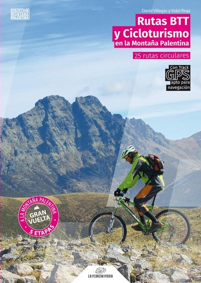 Rutas BTT y cicloturismo en la montaña palentina. 25 rutas circulares