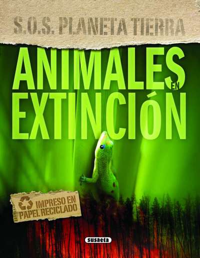 Animales en extinción. S.O.S Planeta Tierra