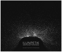 Ilunpetik. Desde La Oscuridad. From The Darkness.