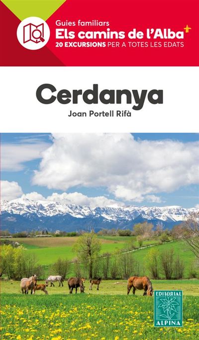 Cerdanya (Els Camins de l'Alba). 20 excursions per a totes les edats