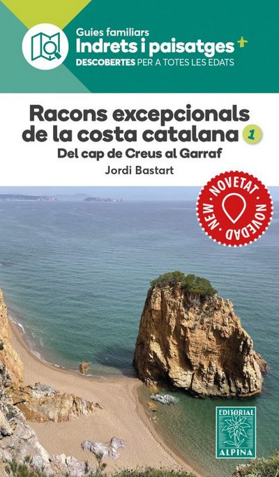 Racons excepcionals de la costa catalana. Vol. 1. Del cap de Creus al Garraf