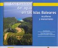 Los caminos del agua en las Islas Baleares. Acuíferos y manantiales