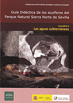 Guía didáctica de los acuíferos del Parque Natural Sierra Norte de Sevilla. Volumen II. Las aguas subterráneas