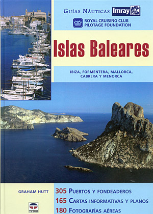 Islas Baleares. Ibiza, Formentera, Mallorca, Cabrera y Menorca