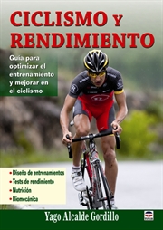 Ciclismo y rendimiento. Guía para mejorar el enternamiento y mejorar en el ciclismo