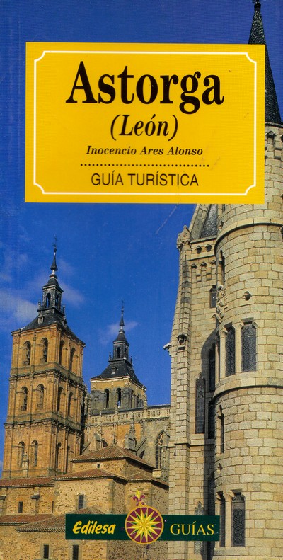 Astorga (León). Guía turística 