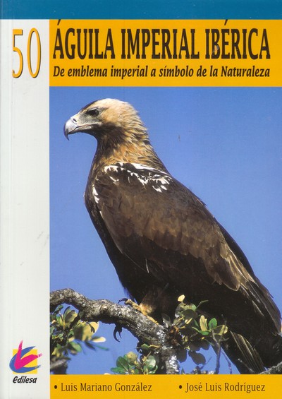Águila imperial ibérica. de emblema imperial a símbolo de la naturaleza