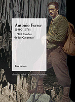 Antonio Ferrer (1900-1976). 'El Hombre de las Cavernas'
