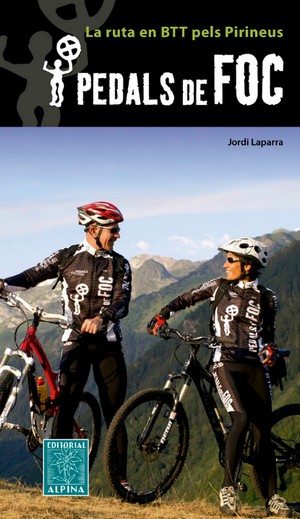 Pedals de Foc. La ruta en BTT pels Pirineus