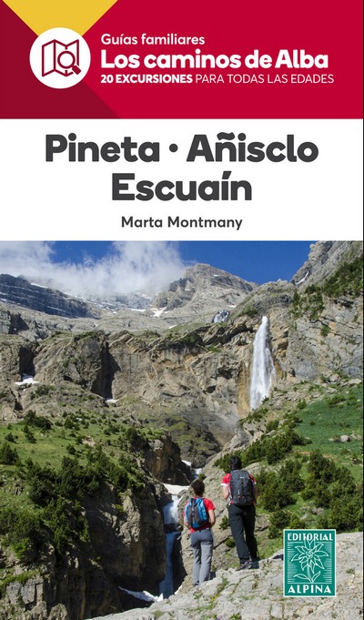Pineta, Añisclo y Escuaín. 20 excursiones para todas las edades
