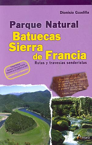 Parque Natural Batuecas Sierra de Francia. Rutas y travesías senderistas