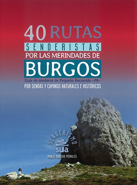 40 rutas senderistas por las merindades de Burgos. Por sendas y caminos naturales e históricos