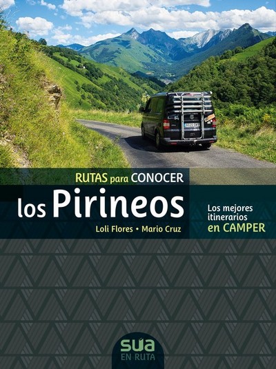 Rutas para conocer los Pirineos . Los mejores itinerarios en camper