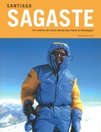 Santiago Sagaste. Un camino de cimas desde Ejea hasta el Dhaulagiri