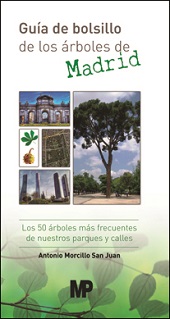 Guía de bolsillo de los árboles de Madrid. Los cincuenta árboles más comunes de nuestros parques y calles