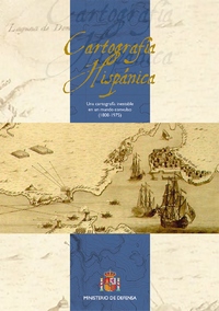 Cartografía Hispánica . Una cartografía inestable en un mundo convulso (1800-1975)