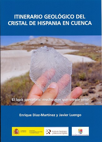 Itinerario geológico del cristal de Hispania en Cuenca. El lapis specularis: mucho más que simple yeso
