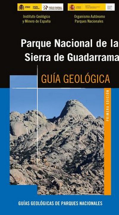 Parque Nacional de la Sierra de Guadarrama . Guía geológica