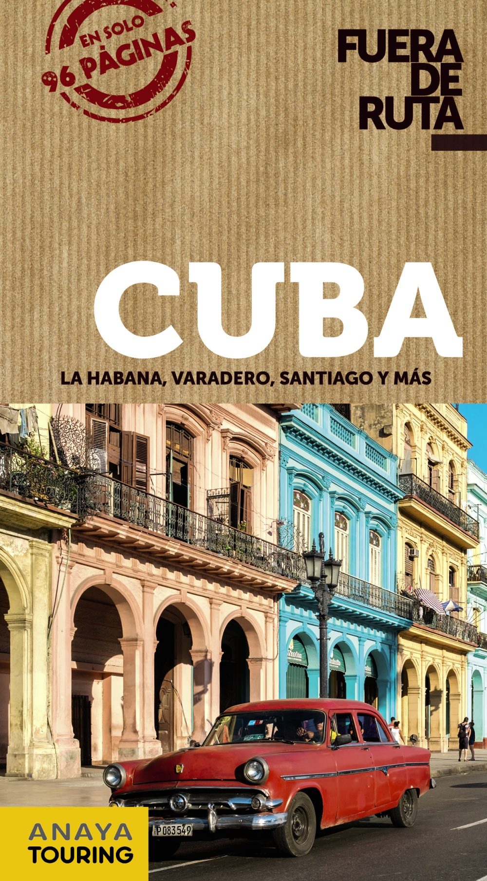 Cuba (Fuera de ruta). La Habana, Varadero y más