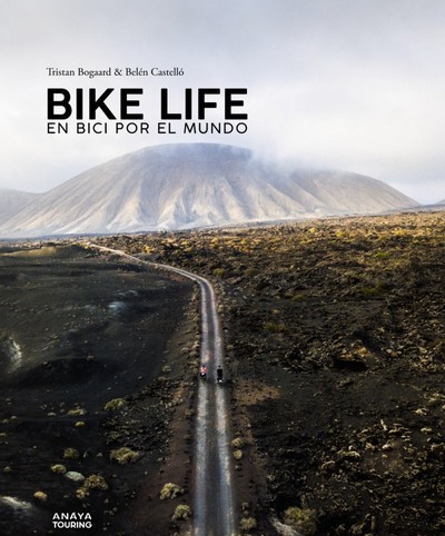 Bike Life. En bici por el mundo 