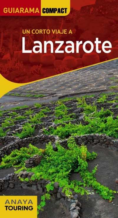 Lanzarote (Guiarama Compact). Un corto viaje a 
