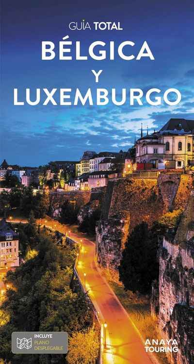 Bélgica y Luxemburgo (Guía Total)