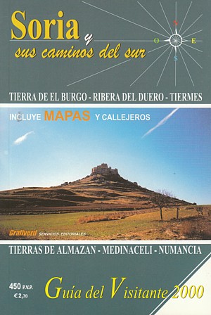 Soria y sus caminos del sur. Guía del visitante 2000