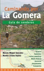 Caminando por La Gomera. Guía de senderos