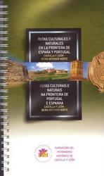 Rutas culturales y naturales en la frontera de España y Portugal. Castilla y León-Beira Interior Norte