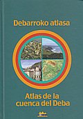 Debarroko atlasa - Atlas de la cuenca del Deba