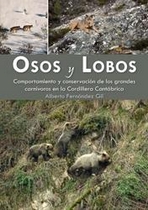 Osos y lobos. Comportamiento y conservación de los grandes carnívoros en la Cordillera Cantábrica