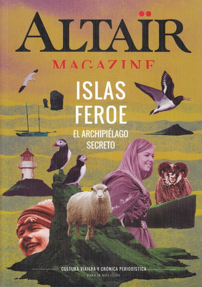 Islas Feroe. El archipiélago secreto  . (Altair Magazine)