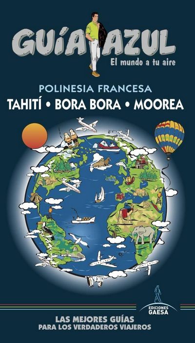 Polinesia Francesa (Guía Azul). Tahití-Bora Bora-Moorea