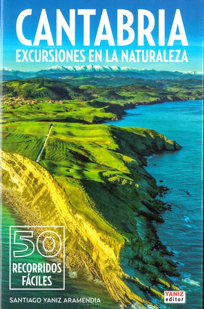 Cantabria. Excursiones en la naturaleza. 50 recorridos fáciles