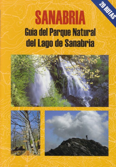 Sanabria. Guía del Parque Natural del Lago de Sanabria. 20 rutas