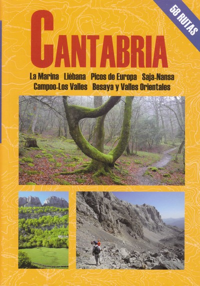 Cantabria. La Marina, Liebana, Picos de Europa, Saja-Nansa, Campoo-Los Valles, Besaya y Valles Orientales