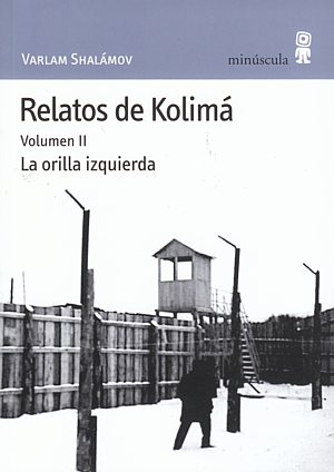 Relatos de Kolimá volumen II. La orilla izquierda