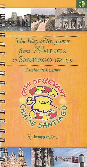 The Way of St. James from Valencia to Santiago GR-239. Camino de Levante