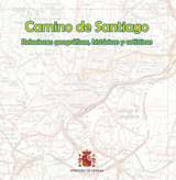 Camino de Santiago. Relaciones geográficas, históricas y artísticas