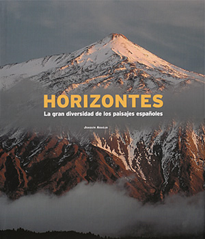 Horizontes. La gran diversidad de los paisajes españoles