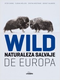 Wild. Naturaleza salvaje de Europa