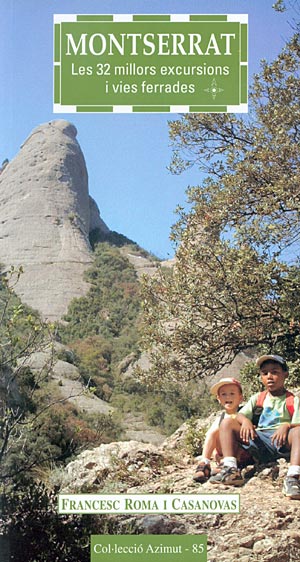 Montserrat. Les 32 millors excursions i vies ferrades