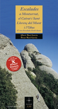 Escalades a Montserrat, el Cairat i Sant Llorenç del Munt i l'Obac. 87 vies d’escalada d’estil clàssic 
