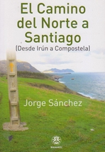 El Camino del Norte a Santiago. Desde Irún a Compostela