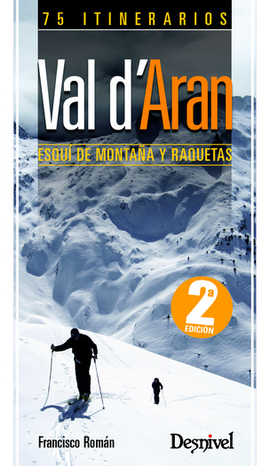 Val d'Aran. Esquí de montaña y raquetas. 75 itinerarios