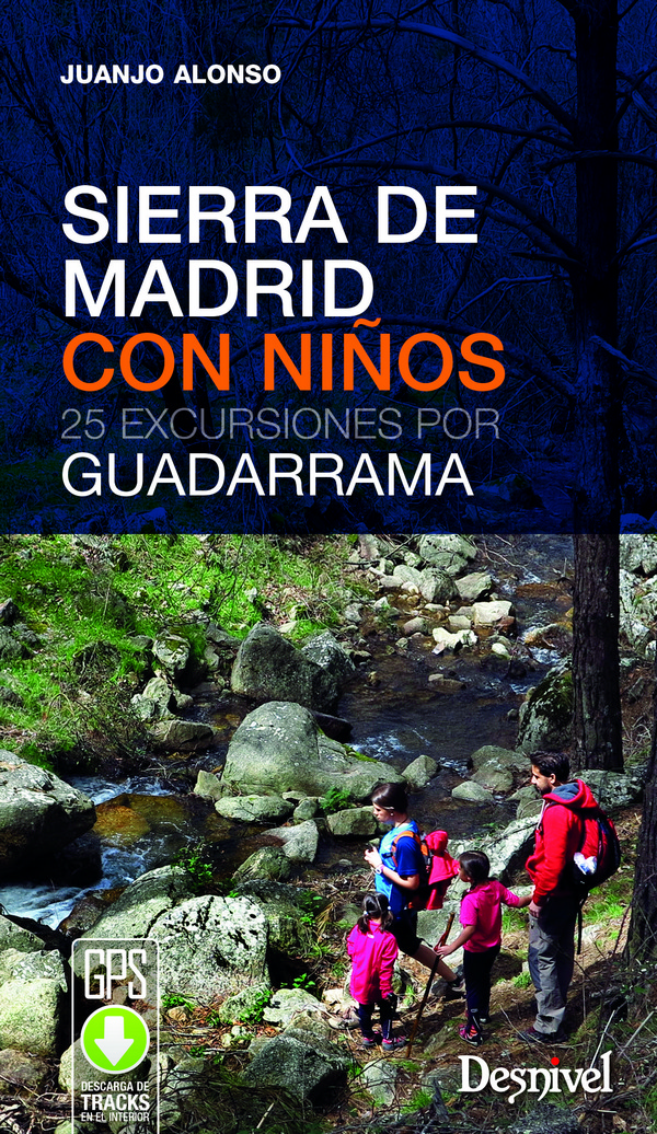 Sierra de Madrid con niños. 25 excursiones por Guadarrama