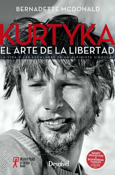 Kurtyka. El arte de la libertad. La vida y las escaladas de un alpinista singular