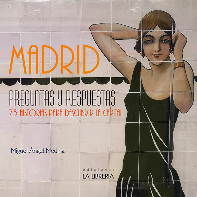 Madrid preguntas y respuestas . 75 historias para descubrir la capital